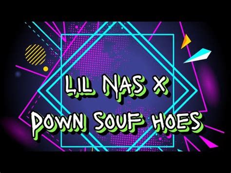 Lil Nas X & Saucy Santana – DOWN SOUF HOES Lyrics